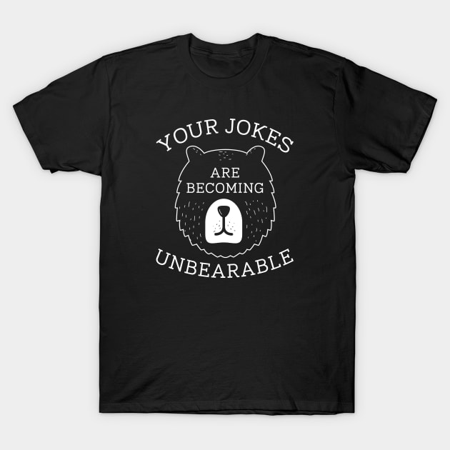 Unbearable Jokes T-Shirt by LuckyFoxDesigns